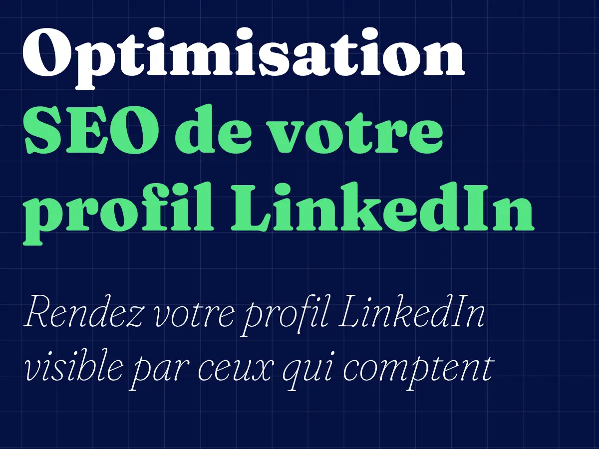Optimisation SEO du profil Linkedin